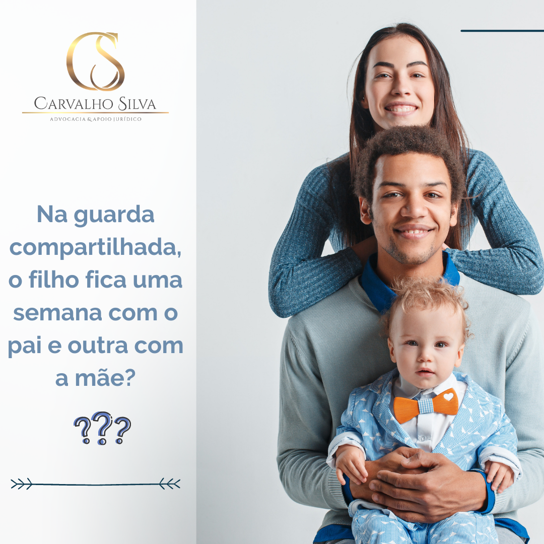 Na guarda compartilhada, o filho fica uma semana com o pai e outra com ...