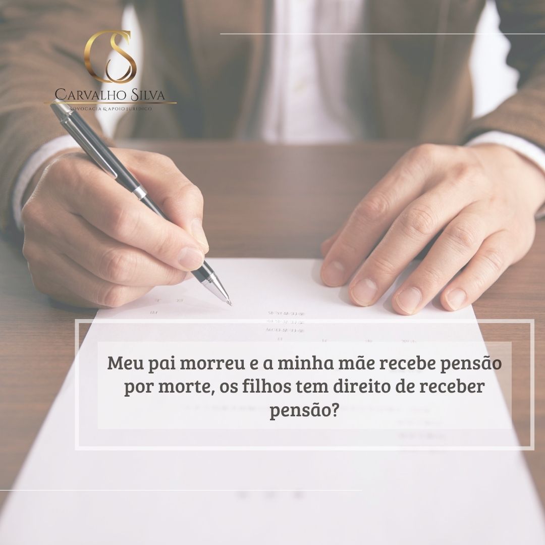 Meu pai morreu e minha mãe recebe pensão por morte, os filhos tem ...